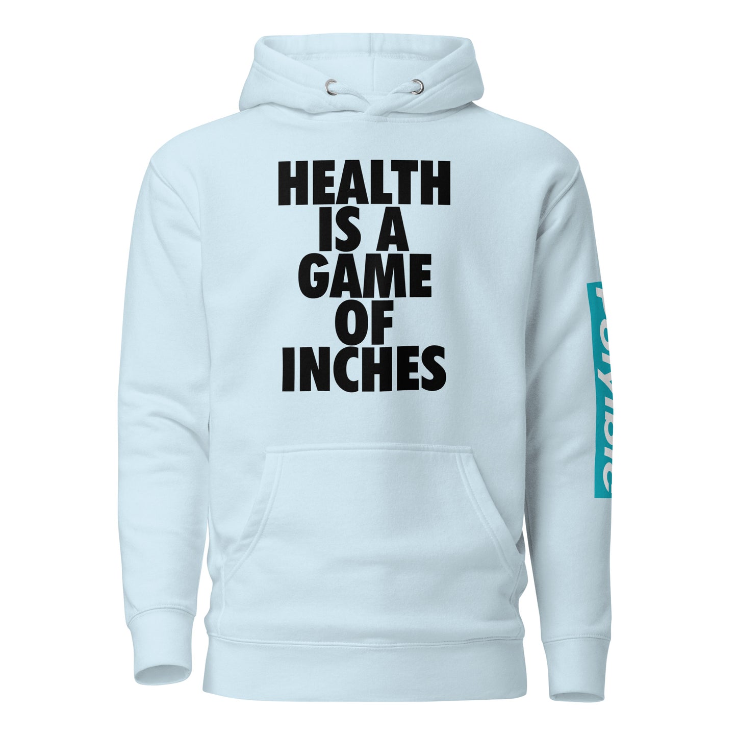 Polyibic Health Is a game of inches Unisex Hoodie