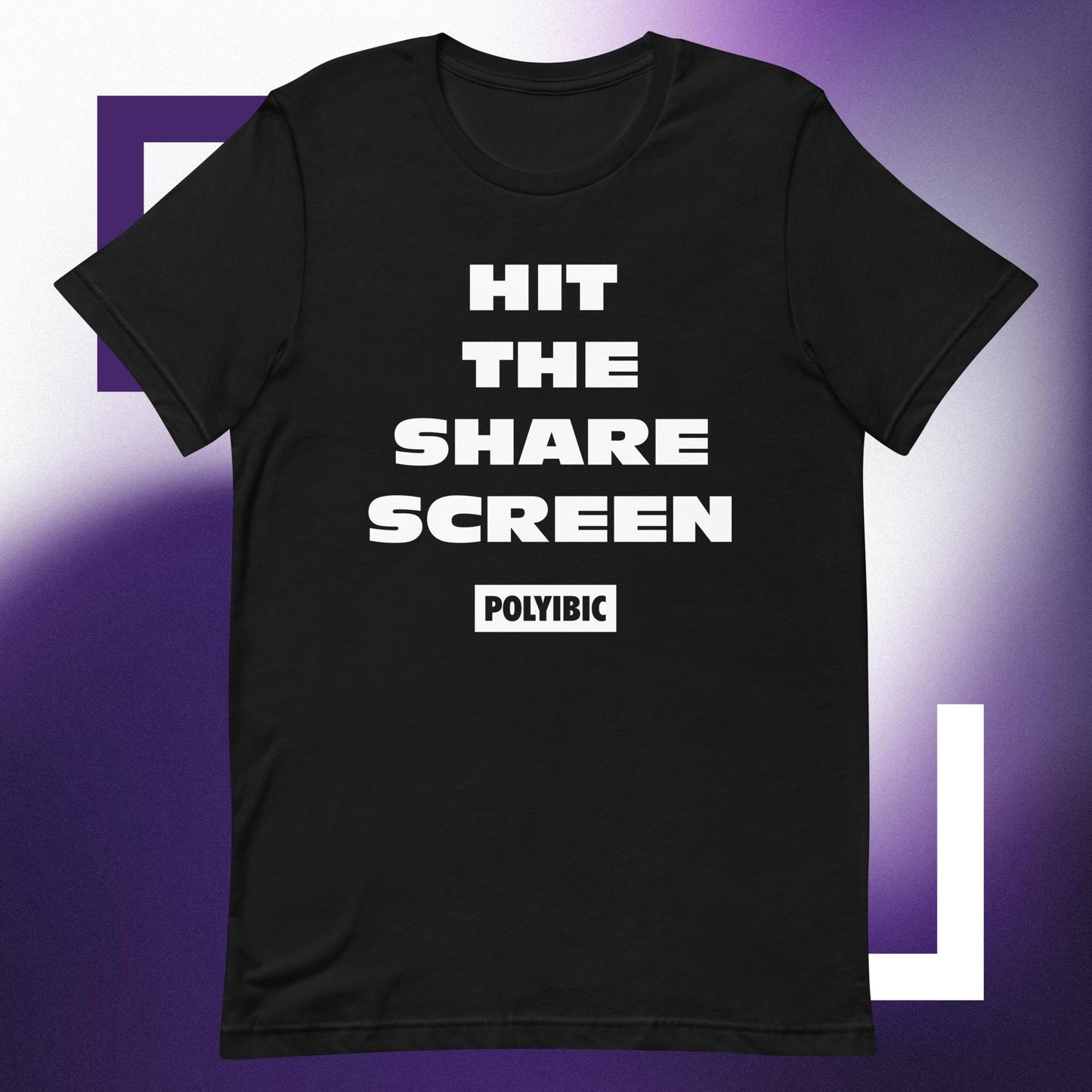 Polyibic HIT THE SHARE SCREEN Unisex t-shirt