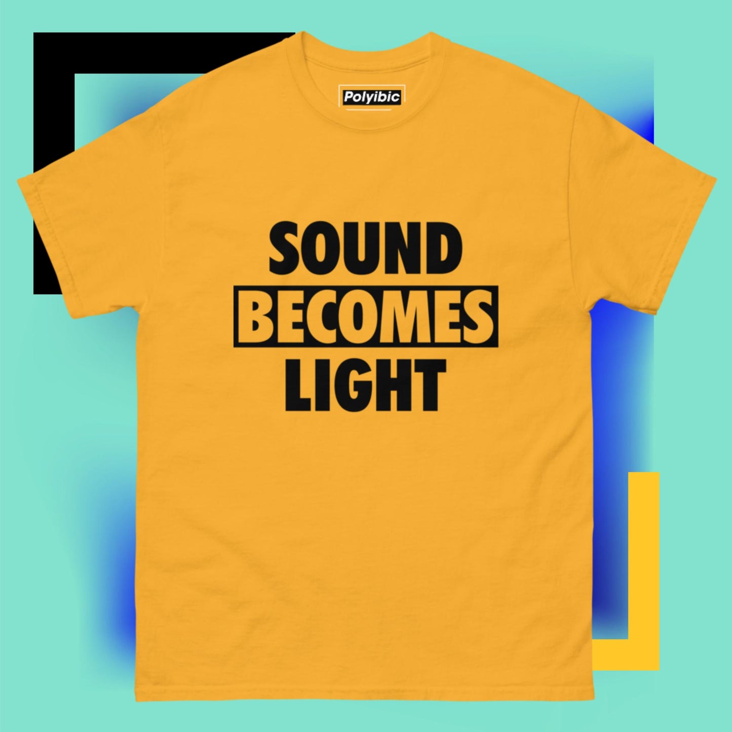 Polyibic Sound Becomes Light classic tee