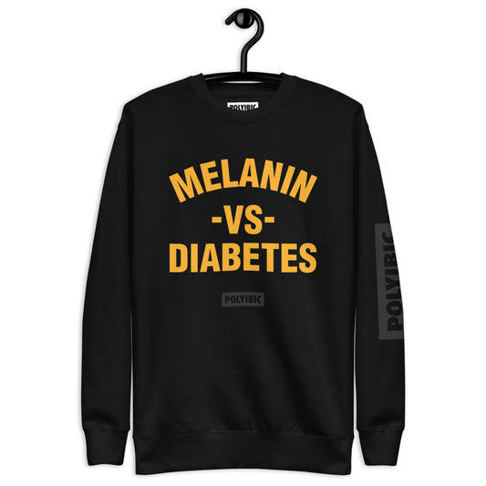 Polyibic Melanin vs Diabetes  Premium Sweatshirt