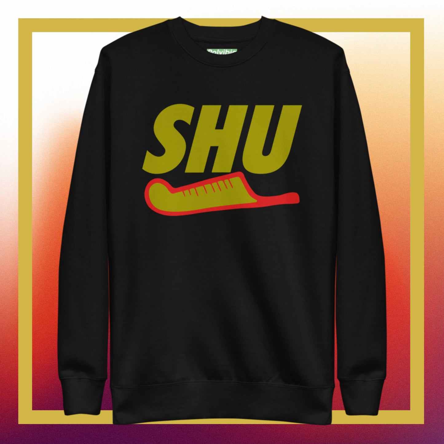 Polyibic SHU Premium Sweatshirt