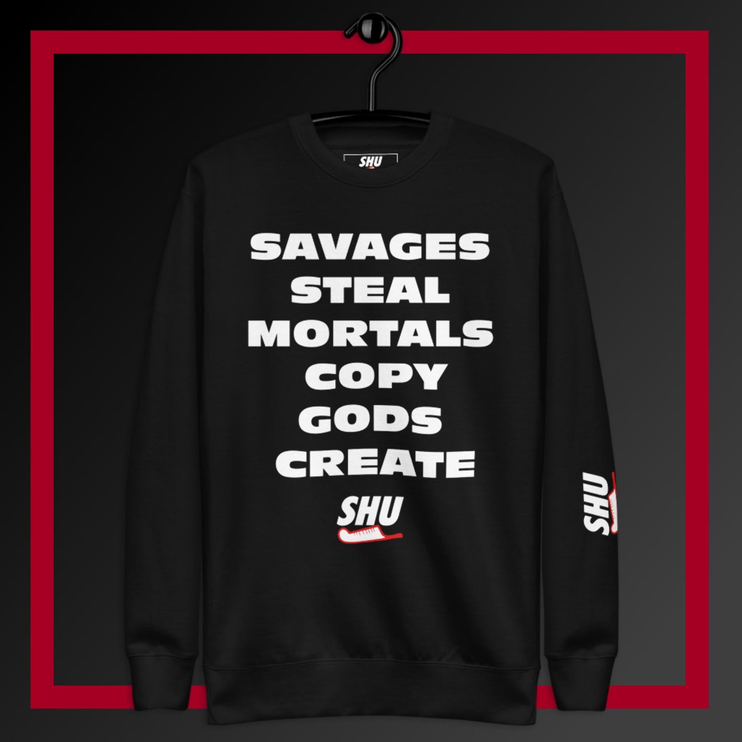 SHU GODS CREATE  Sweatshirt