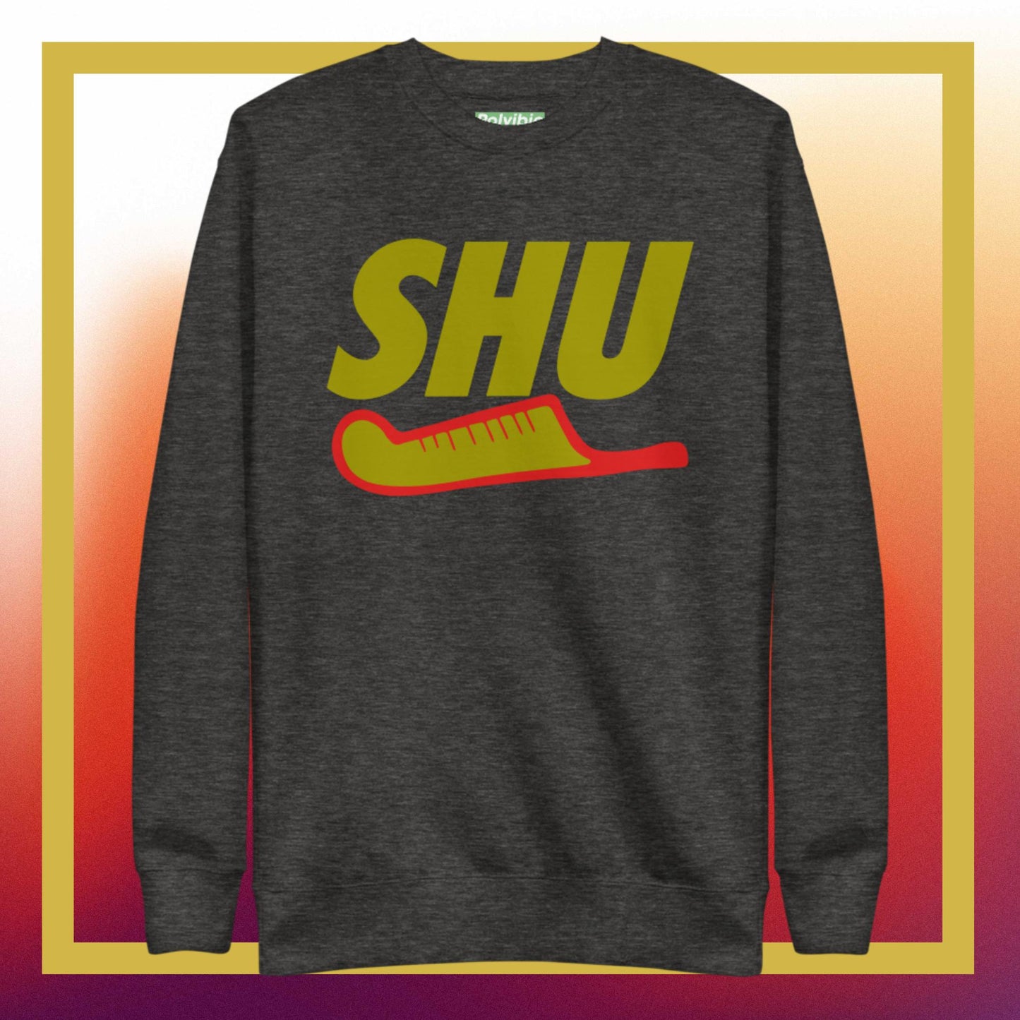 Polyibic SHU Premium Sweatshirt