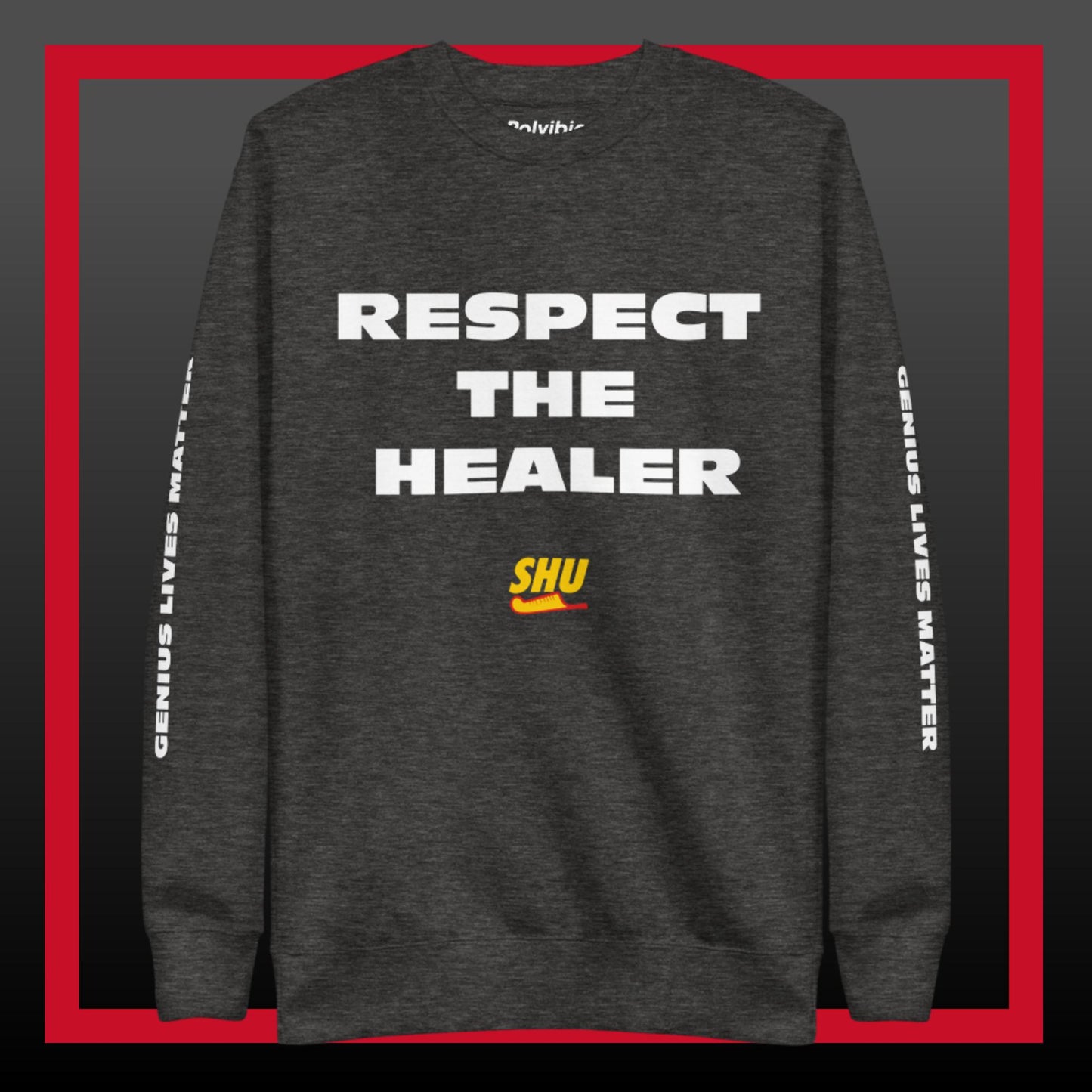 Polyibic Respect The Healer , Not The Healer  Premium Sweatshirt