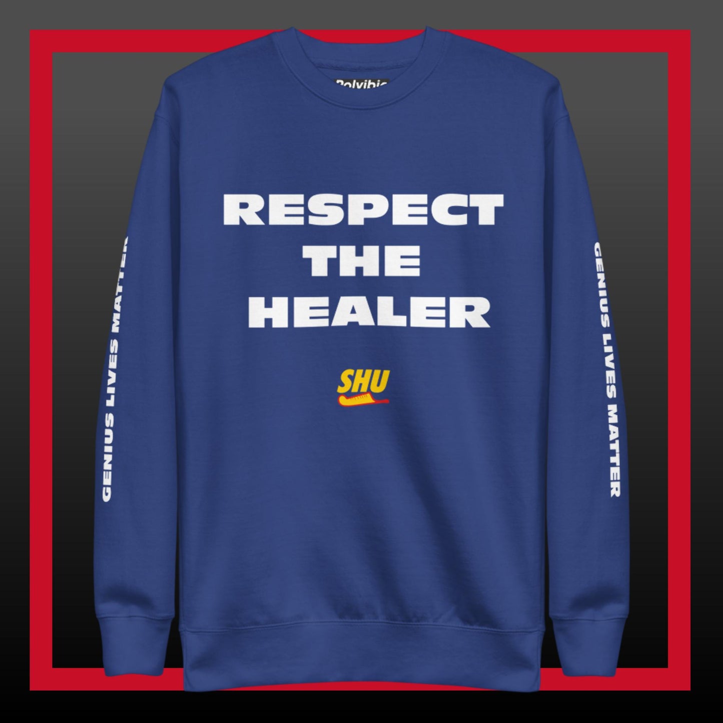 Polyibic Respect The Healer , Not The Healer  Premium Sweatshirt