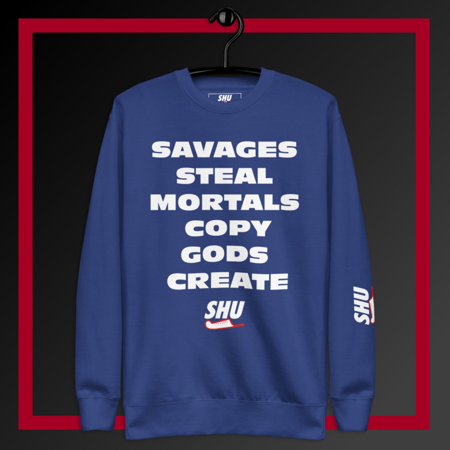 SHU GODS CREATE  Sweatshirt