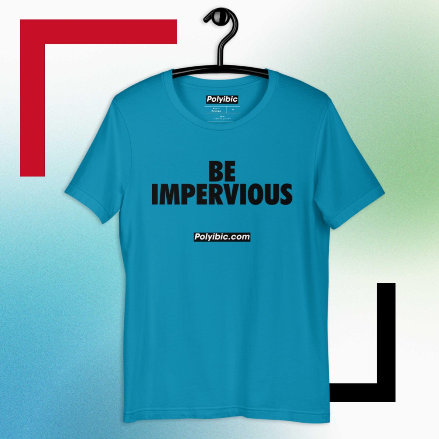 Polyibic Be Impervious  t-shirt