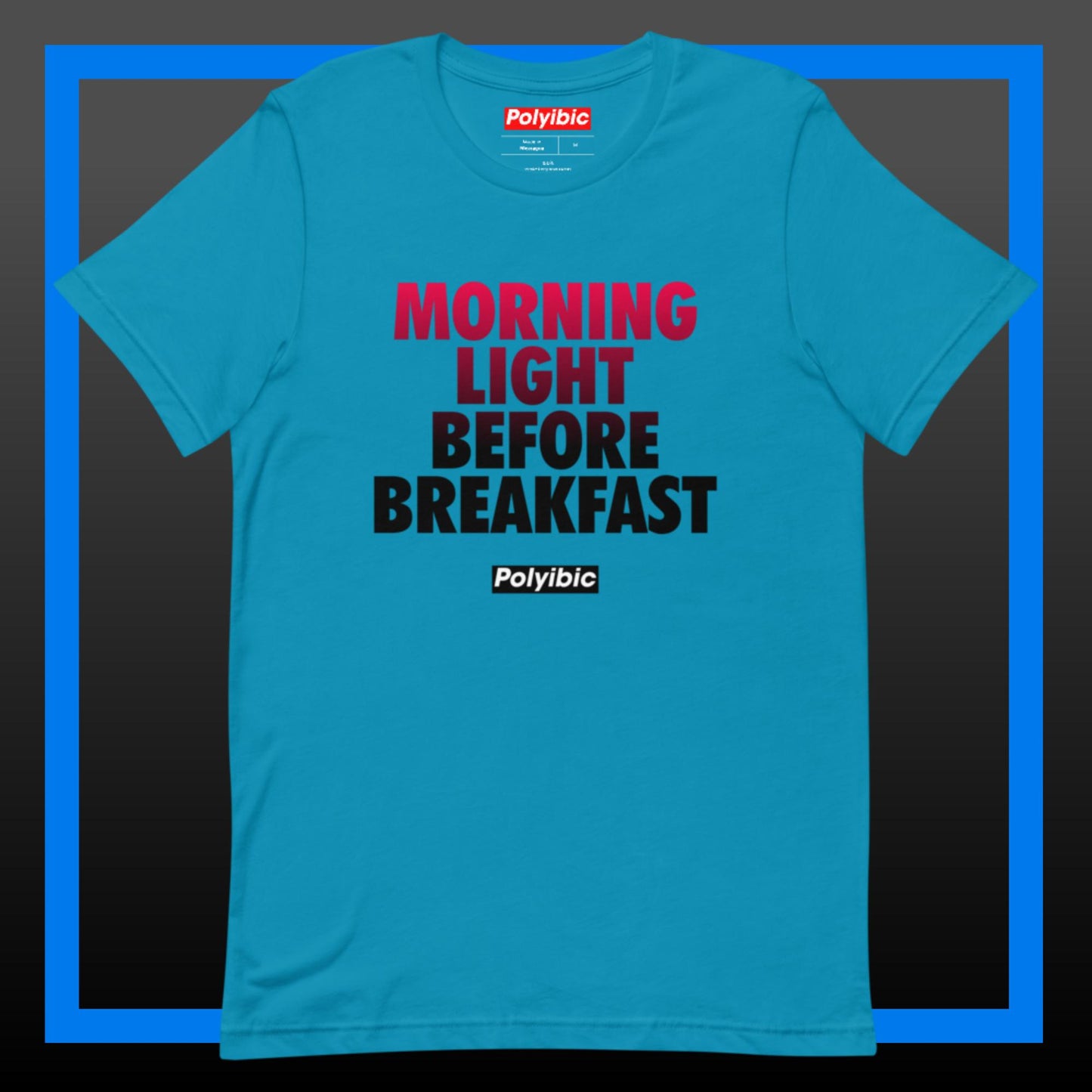 Polyibic Morning Light Before Breakfast  t-shirt