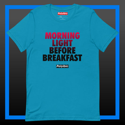 Polyibic Morning Light Before Breakfast  t-shirt