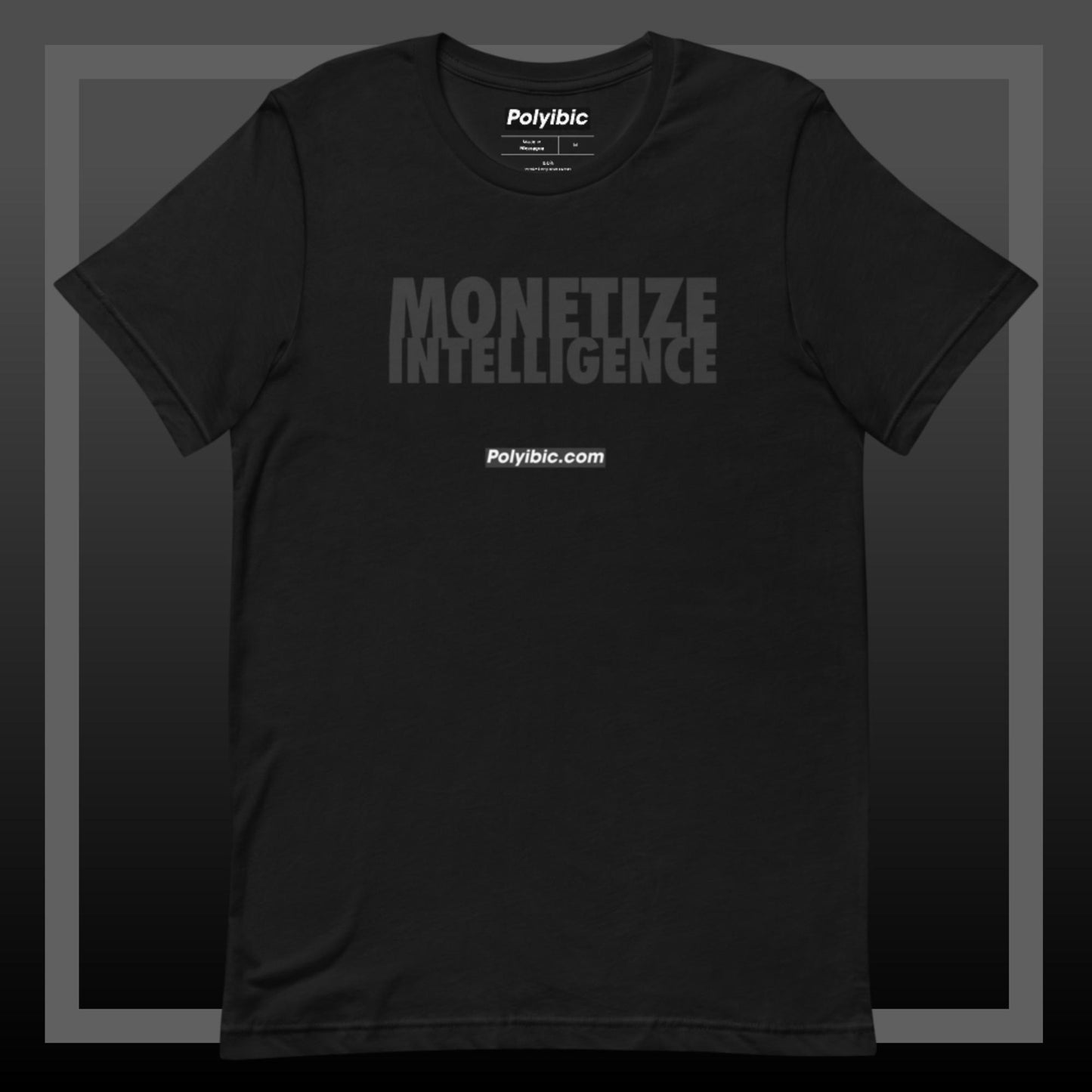 Polyibic Monetize Intelligence Unisex t-shirt