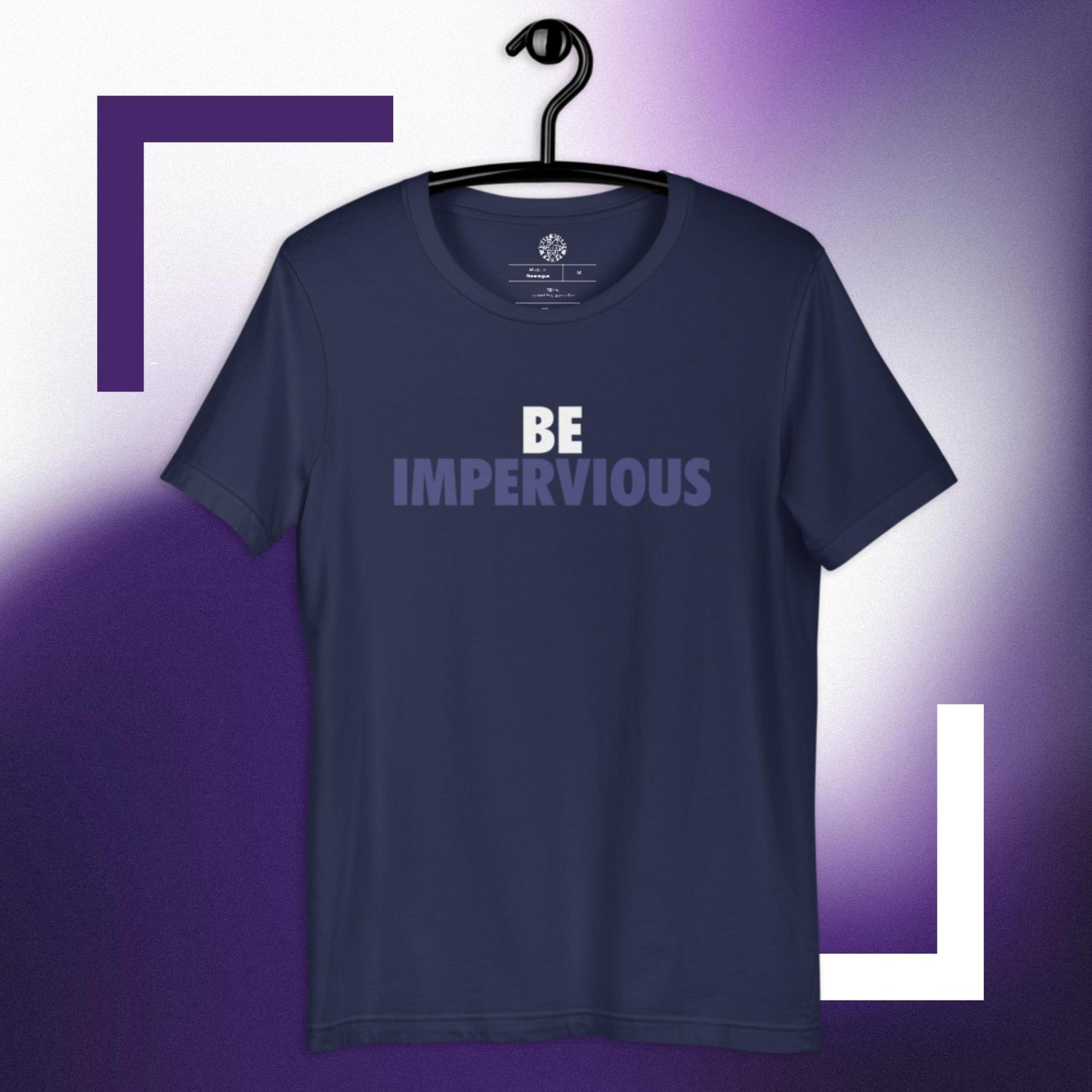 Polyibic Be Impervious  t-shirt