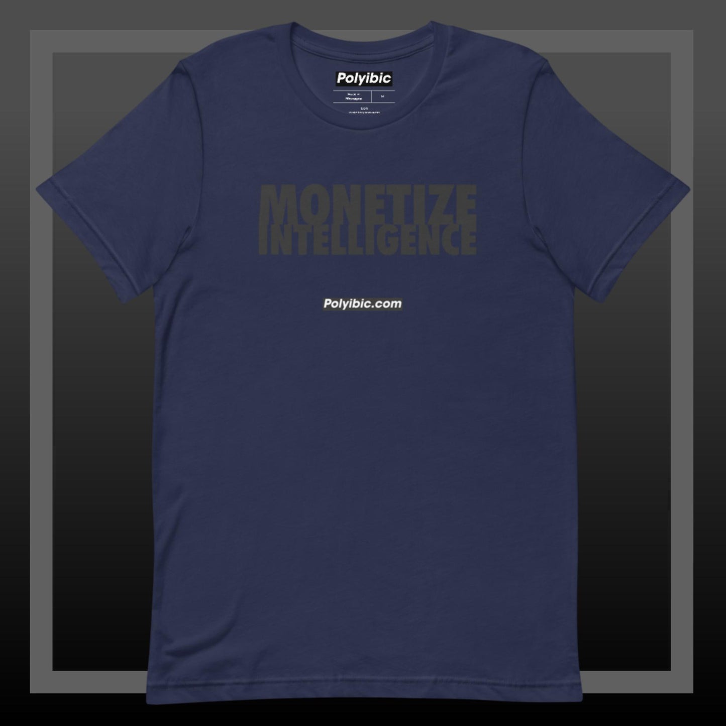 Polyibic Monetize Intelligence Unisex t-shirt