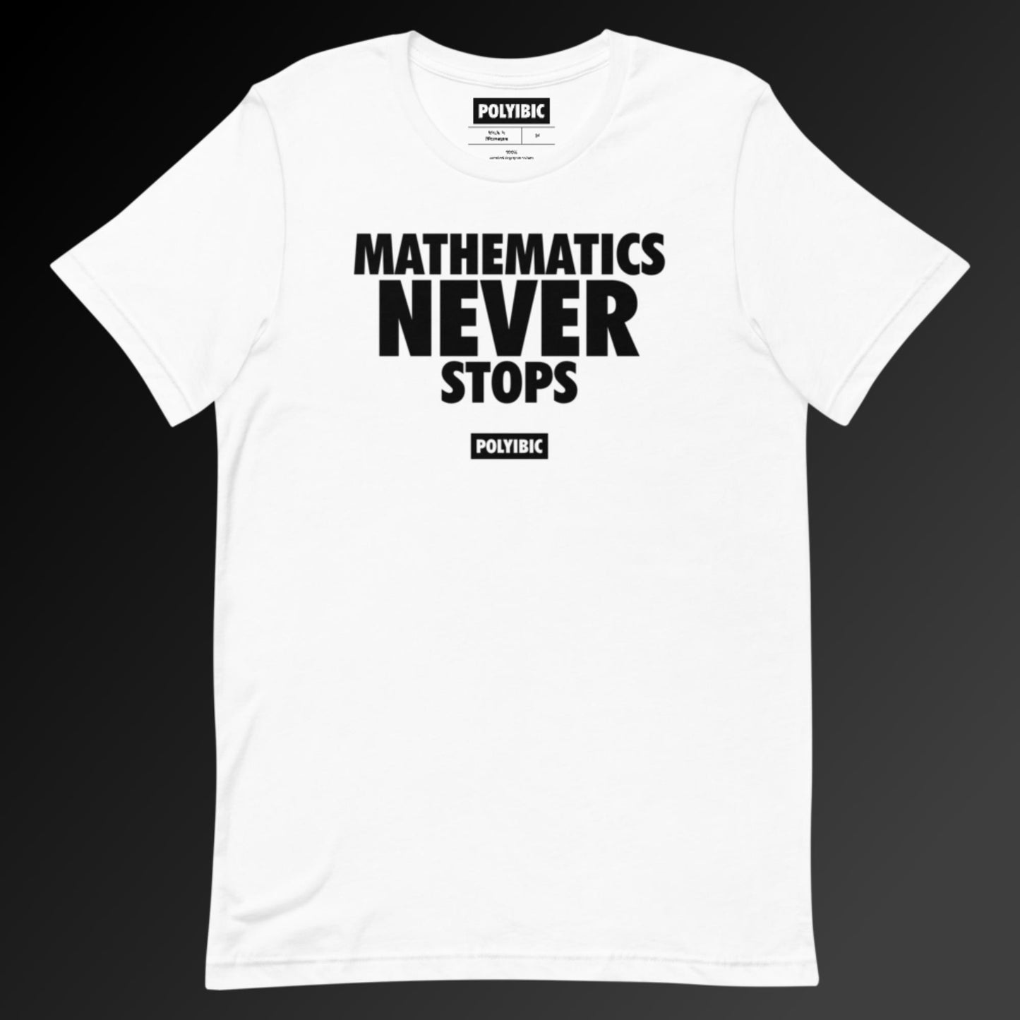 Polyibic Mathematics Never Stops t-shirt