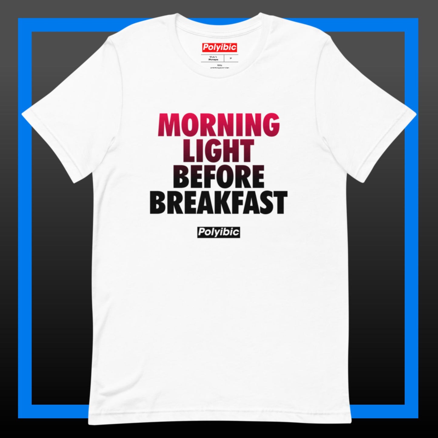 Polyibic Morning Light Before Breakfast  t-shirt