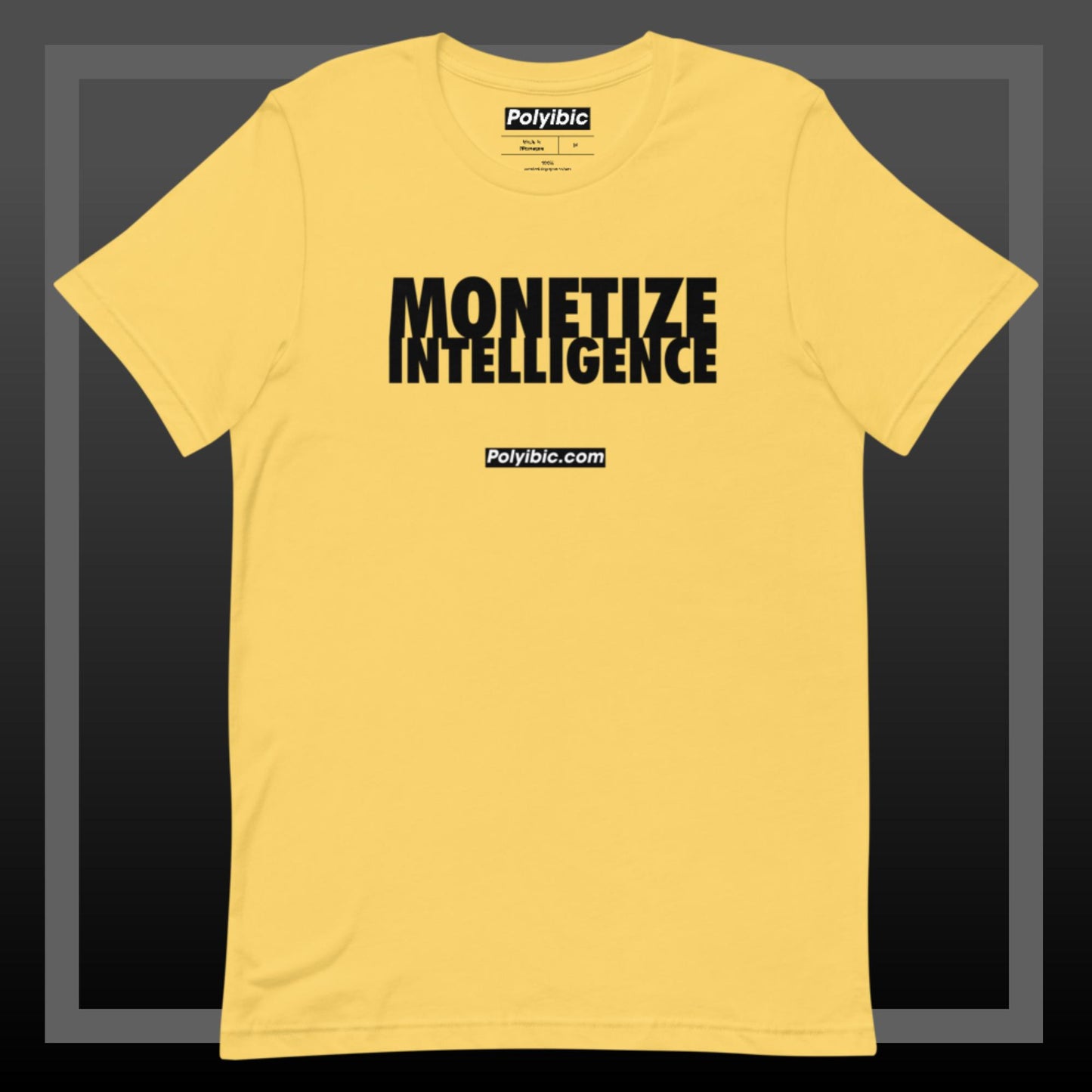 Polyibic Monetize Intelligence Unisex t-shirt